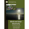 Wind & Solar electricity - a practical, DIY guide. 4th edition by Andy Reynolds paperback